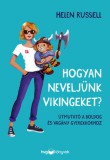 HVG Könyvek kiadó Helen Russell: Hogyan neveljünk vikingeket? - könyv