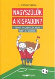 HVG Könyvek kiadó L. Stipkovits Erika: Nagyszülők a kispadon? - könyv