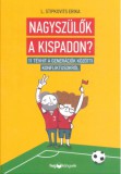 HVG Könyvek kiadó L. Stipkovits Erika: Nagyszülők a kispadon? - könyv