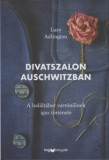 HVG Könyvek kiadó Lucy Adlington: Divatszalon Auschwitzban - könyv