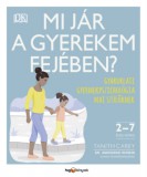 HVG Könyvek kiadó Tanith Carey, Dr. Angharad Rudkin: Mi jár a gyerekem fejében? - könyv