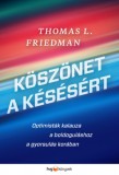 HVG Könyvek kiadó Thomas L. Friedman: Köszönet a késésért - könyv
