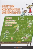 HVG Könyvek kiadó Tough, Paul: Segítsük kibontakozni gyerekeinket! - könyv