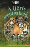 HVG könyvek Louisa Leaman - A tigris-mentőakció - Igaz történet
