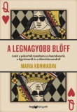 HVG könyvek Maria Konnikova: A legnagyobb blöff - Amit a pókerből tanultam az önuralomról, a figyelemről és a döntéshozatalról - könyv