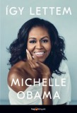 HVG könyvek Michelle Obama: Így lettem - könyv