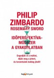 HVG könyvek Philip Zimbardo, Rosemary Sword: Időperspektíva-módszer a gyakorlatban - Engedjük el a múltat, éljük meg a jelent és teremtsünk boldog jövőt! - könyv