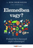 HVG könyvek Sir Ken Robinson - Lou Aronica: Elemedben vagy? - Az alkotó elem 2. - könyv
