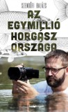 HVG könyvek Szendőfi Balázs: Az egymillió horgász országa - könyv