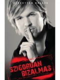 I.A.T. Kiadó Sebestyén Balázs: Szigorúan bizalmas - könyv