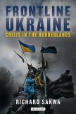 I. B. TAURIS Richard Sakwa: Frontline Ukraine - könyv