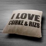 I love csirke&rizs - Vászon párna fekete mintával