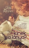 I.P.C. Könyvek Kft. Kelly Rimmer: Kinek a lánya? - könyv