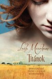 I.P.C. Könyvek Kft. Leila Meacham: Titánok - könyv