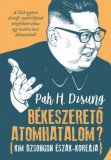 I.P.C. Könyvek Kft. Pak H. Dzsung: Békeszerető atomhatalom? - könyv
