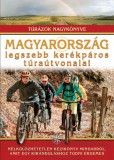 I.P.C. Könyvek Magyarország legszebb kerékpáros túraútvonalai - Túrázók nagykönyve