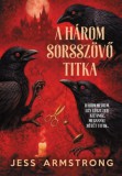 I.P.C. MIRROR KÖNYVKIADÓ Jess Armstrong: A Három Sorsszövő titka - Ruby Vaughn rejtélyek 2. - könyv
