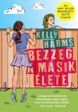 I.P.C. MIRROR KÖNYVKIADÓ Kelly Harms: Bezzeg a másik élete - könyv