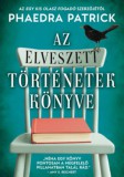 I.P.C. MIRROR KÖNYVKIADÓ Phaedra Patrick: Az elveszett történetek könyve - könyv