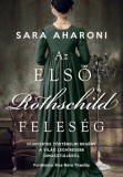 I.P.C. MIRROR KÖNYVKIADÓ Sara Aharoni: Az első Rothschild feleség - könyv