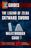 Ice Publications The Cheat Mistress: The Legend of Zelda Skyward Sword - Walkthrough Guide - könyv