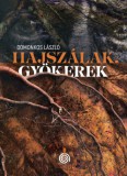 IDŐJEL KIADÓ BT. Domonkos László: Hajszálak, gyökerek - könyv