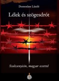 Időjel Kiadó Domonkos László: Lélek és szögesdrót - könyv
