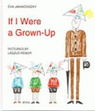If I Were a Grown-Up