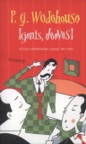 Igenis, Jeeves!