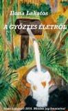 Ilona Art - Hungary Ilona Lakatos: A győztes életről - könyv