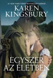 Immanuel Kiadó Karen Kingsbury: Egyszer az életben - könyv