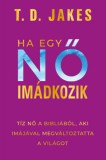 Immanuel Kiadó T. D. Jakes: Ha egy nő imádkozik - könyv