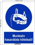Implaser Munkaöv használata kötelező! - Rendelkező jel 15x20 cm