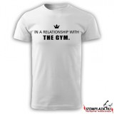 In a relationship with THE GYM (fehér póló)