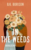 In the Weeds - Behálózva