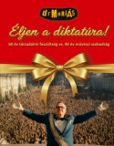 Inda Press Kft. Dr. Máriás: Éljen a diktatúra! - CD melléklettel - könyv