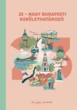 Inda Press Kft. Fári Kata, Fürdős Zsanett, György-urbán Cintia, Nagy Zsófia, Nemes Nóra, Wágner Gábor: 23 - Nagy budapesti kerülethatározó - könyv