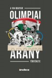 INDEX.HU Informatikai Zrt. Dénes Tamás: A 184 magyar olimpiai arany története - könyv