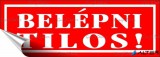 . Információs matrica, 14x5 cm, 'Belépni tilos!', piros
