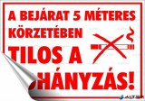 . Információs matrica, 25x17,5 cm, "A bejárat 5 méteres körzetében tilos a dohányzás!"