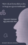Inkwell Press Ranjot Singh Chahal: Miért olyan bonyolult az élet, és hogyan egyszerűsíthetjük - könyv