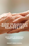 Inkwell Press Ranjot Singh Chahal: Miért szolgálhat néha a hazugság nagyobb jót - könyv