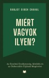 Inkwell Press Ranjot Singh Chahal: Miért Vagyok Ilyen? - könyv
