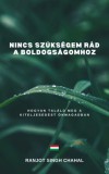 Inkwell Press Ranjot Singh Chahal: Nincs Szükségem Rád a Boldogságomhoz - könyv