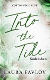 Into the Tide - Sodrásban