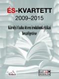 Írók Boltja Kft. Szerkeszette: Károlyi Csaba: ÉS-Kvartett 2009-2015 -Károlyi Csaba ötven irodalomkritikai beszélgetése - könyv