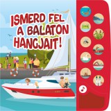 Ismerd fel a Balaton hangjait!