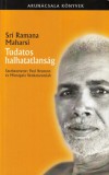 Ismeretlen Sri Ramana Maharsi: Tudatos halhatatlanság - könyv