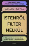 Istenről filter nélkül