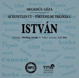István - Történelmi trilógia I. regény - Hangoskönyv